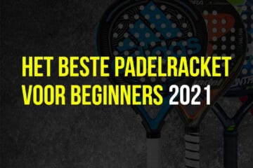 De 5 beste padel rackets voor beginnende spelers