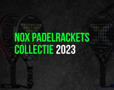 Nox padelrackets 2023
