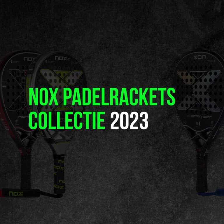 Nox padelrackets 2023